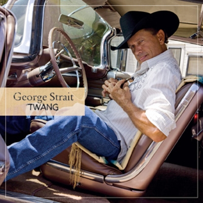 GEORGE STRAIT> Twang