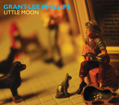 GRANT-LEE PHILLIPS > Little Moon