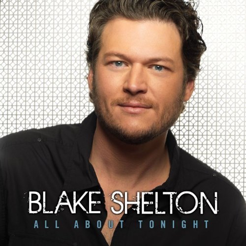 Blake Shelton: All About Tonight