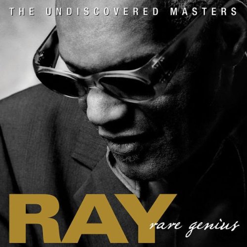 Ray Charles: Rare Genius: The Undiscovered Masters