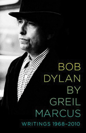 Greil Marcus: Bob Dylan