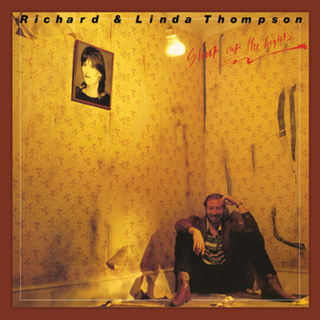 Richard and Linda Thompson: Shoot Out The Lights