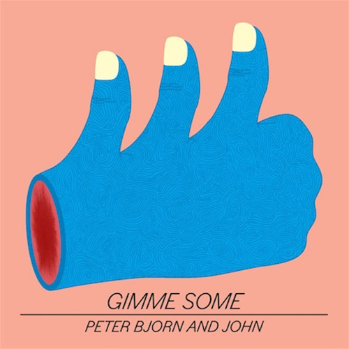 Peter Bjorn and John: Gimme Some