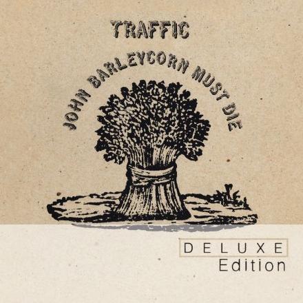 Traffic: John Barleycorn Must Die: Deluxe Edition