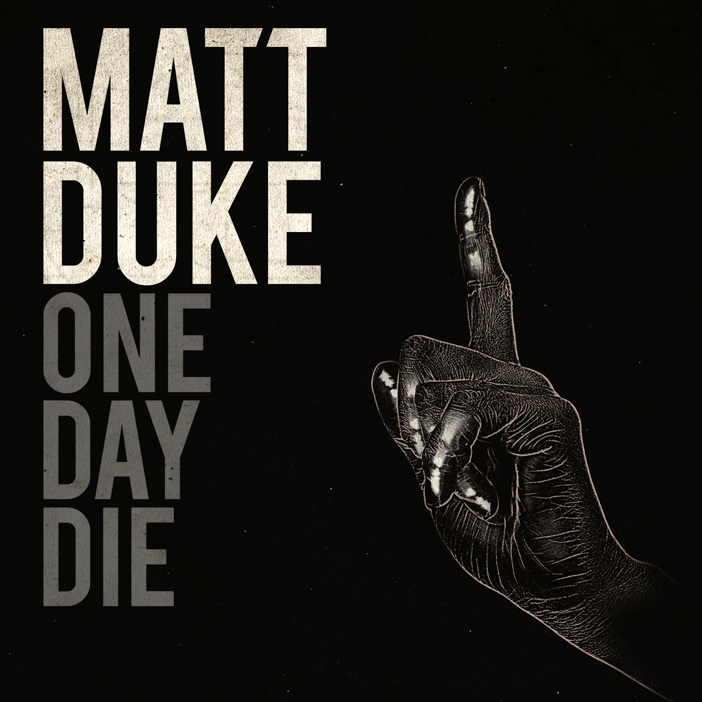 Matt Duke: One Day Die