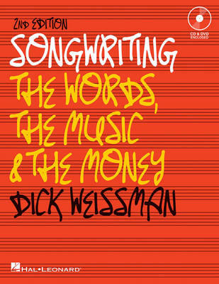 Dick Weissman: Songwriting: The Words, The Music, and The Money, 2nd Edition