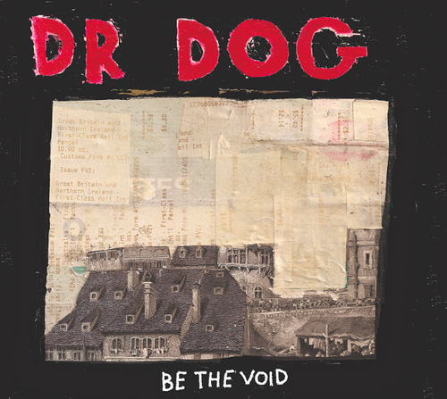 Dr. Dog: Be The Void