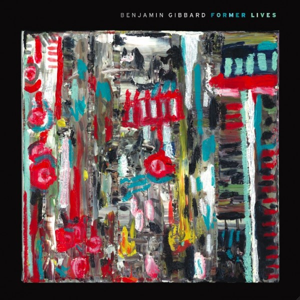 Ben Gibbard: Former Lives