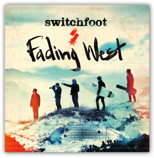 Switchfoot: Fading West