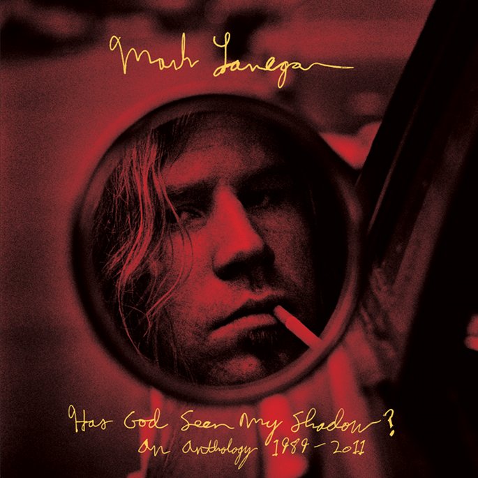 Mark Lanegan: Has God Seen My Shadow? An Anthology 1989-2011