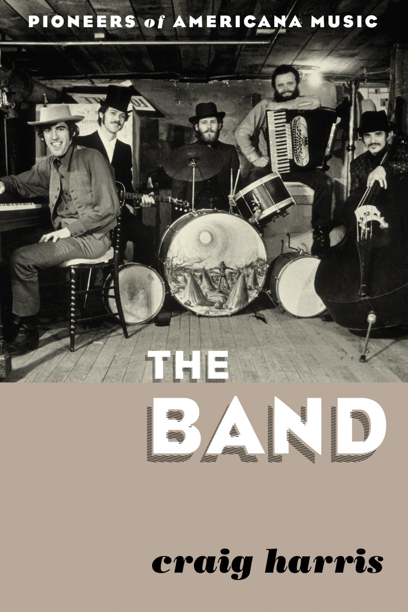 Book Review: The Band: Pioneers of Americana Music