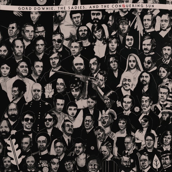 Stream Gord Downie, The Sadies, And The Conquering Sun’s Debut LP