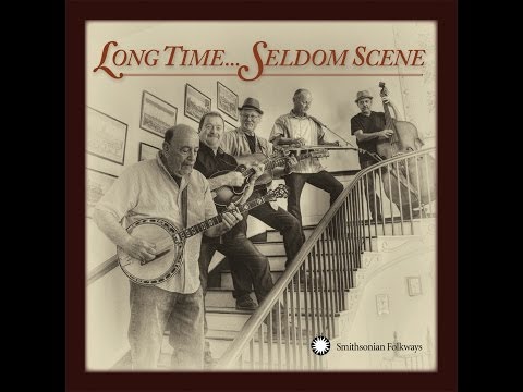 The Seldom Scene: Long Time…Seldom Scene
