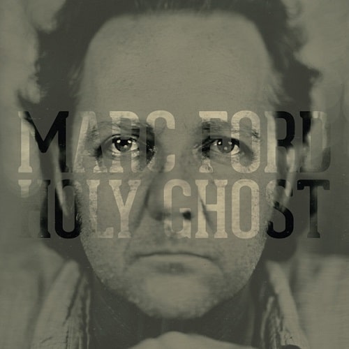 Marc Ford: Holy Ghost