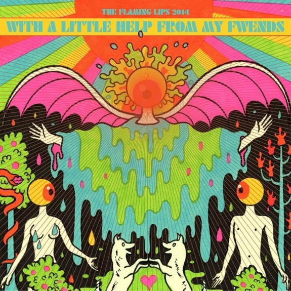 The Flaming Lips:  With a Little Help from My Fwends