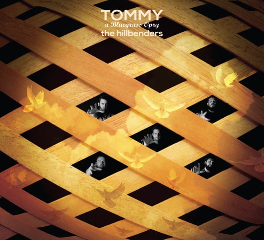 The Hillbenders: Tommy: A Bluegrass Opry
