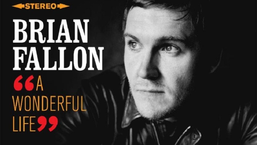 Brian Fallon - A Wonderful Life
