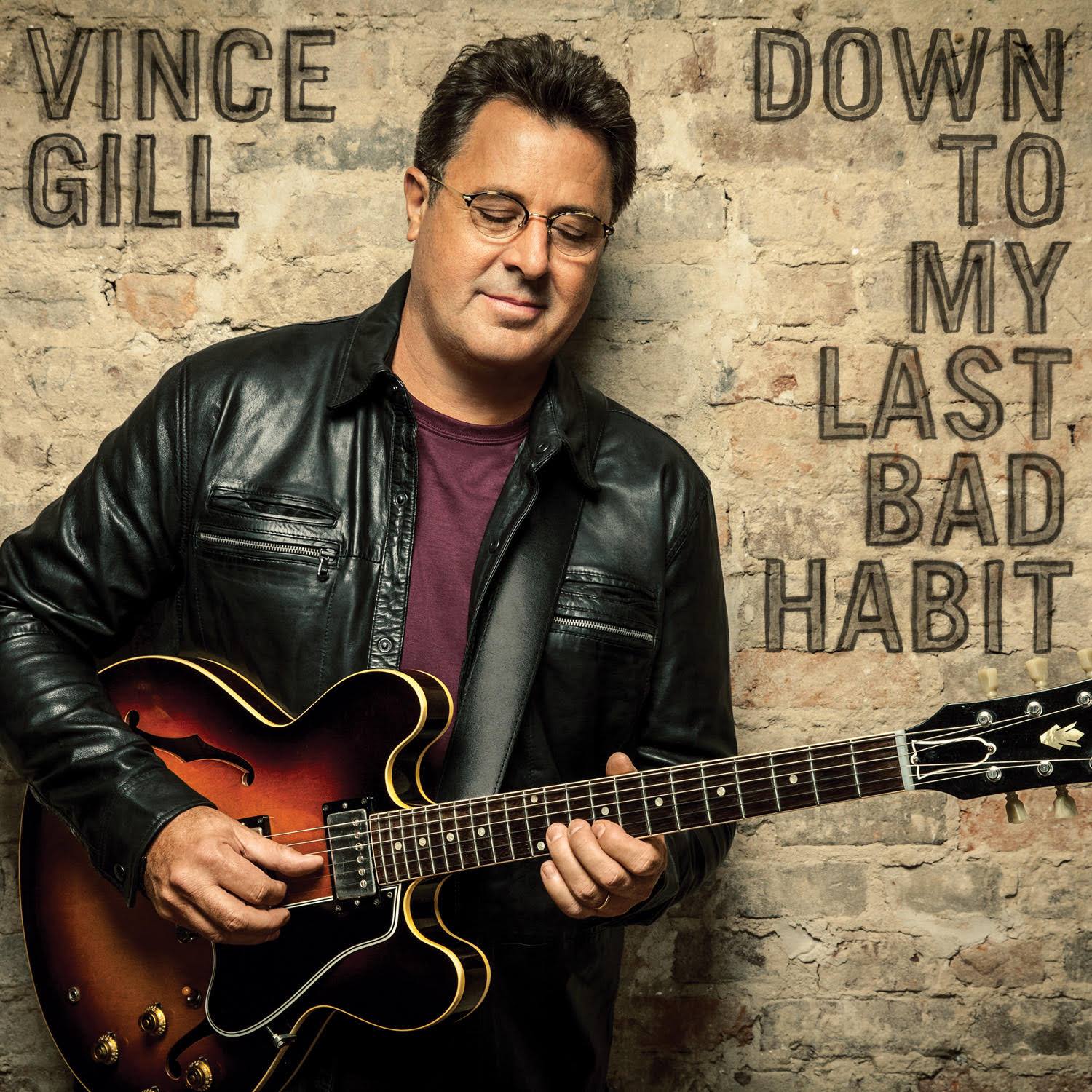 Vince Gill: Down to My Last Bad Habit