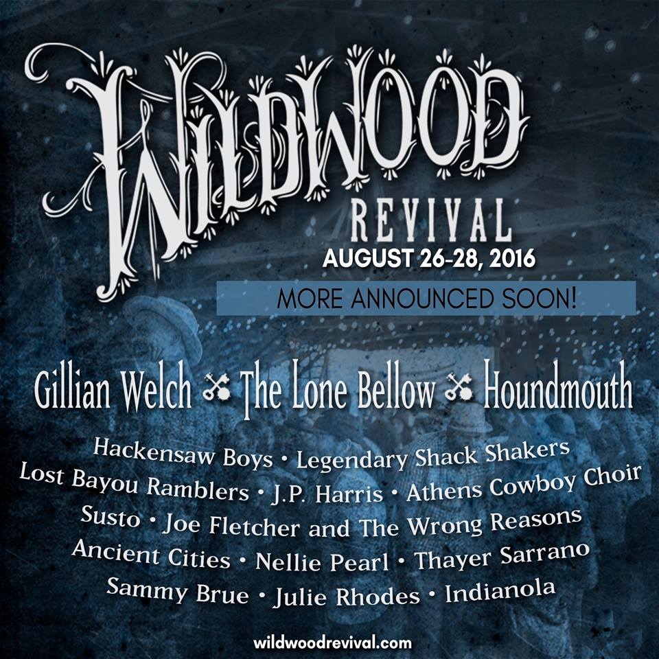 Gillian Welch, The Lone Bellow Top Wildwood Revival Lineup