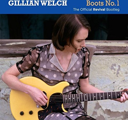 Gillian Welch - Revival Bootleg