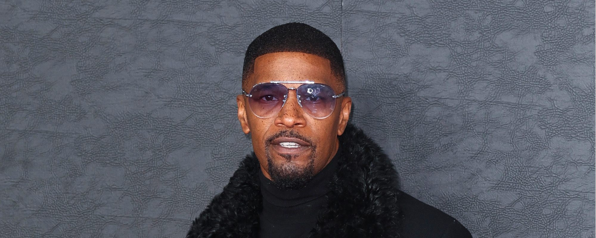 Jamie Foxx Credits His Sister for Saving His Life